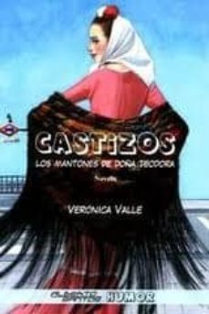 castizos: los mantones de doña teodora-veronica valle-9788415238263