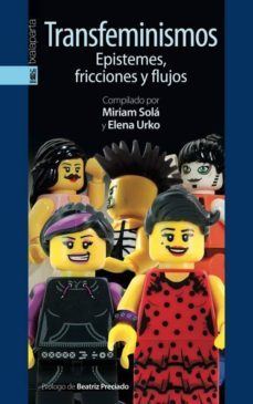 transfeminismos-epistemes, fricciones y flujos-miriam (ed) sola-9788415313663
