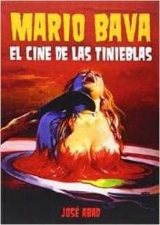 mario bava: el cine de las tinieblas-jose abad-9788415405863