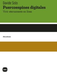 Imagen Principal de PUERCOESPINES DIGITALES: VIVIR ETERNAMENTE EN LÍNEA
