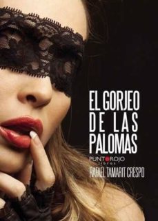 el gorjeo de las palomas-rafael tamarit crespo-9788416007363