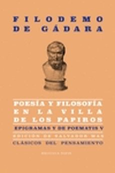 poesia y filosofia en la villa de los papiros: epigramas y de poematis v-filodemo de gadara-9788416170463