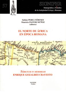 el norte de africa en epoca romana-sabino perea yebenes-mauricio pastor muñoz-9788416202263