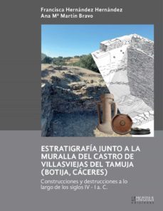 estratigrafia junto a la muralla del castro de villasviejas del tamuja (botija - caceres)-9788416242863
