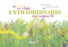 el viaje extraordinario del señor o.-amalia boselli-9788416287963