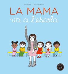 la mama va a l escola-9788416290963