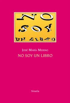 no soy un libro-jose maria merino-9788416396863