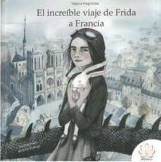 el increible viaje de frida a francia-tatjana pregl kobe-9788416474363