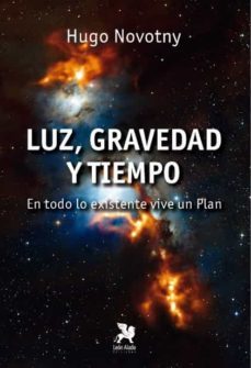 luz, gravedad y tiempo-hugo novotny-9788416747863