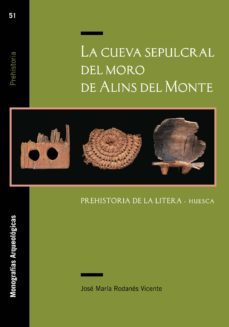 la cueva sepulcral del moro de alins del monte-jose maria rodanes vicente-9788416933563