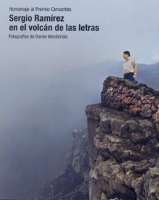 sergio ramirez en el volcan de las letras: homenaje al premio cervantes-daniel mordzinski-9788416978663