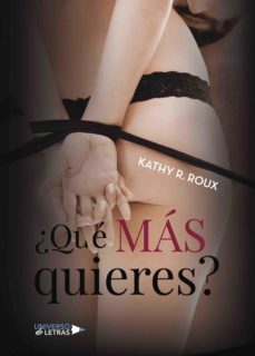 ¿que mas quieres? (ebook)-kathy r. roux-9788417037963