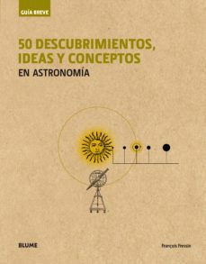 guia breve 50 descubrimientos, ideas y conceptos en astronomia-françois fressin-9788417056063