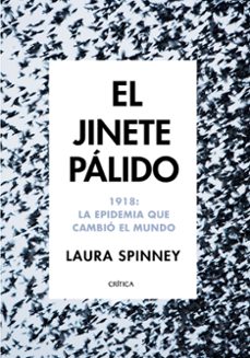el jinete palido: 1918: la epidemia que cambio el mundo-9788417067663