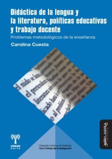 didactica de la lengua y la literatura, politicas educativas y trabajo docente (ebook)-carolina cuesta-9788417133863