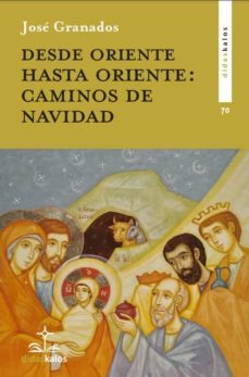 desde oriente hasta oriente: caminos de navidad-9788417185763