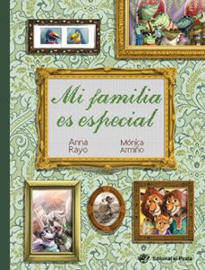 mi familia es especial: la diversidad familiar-anna rayo-9788417210663