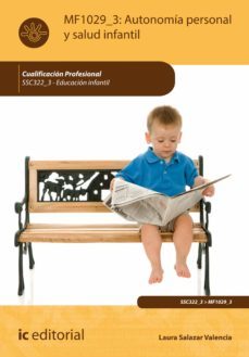 (i.b.d.) ssce322_3 autonomia personal y salud infantil. educacion infantil-laura salazar valencia-9788417343163
