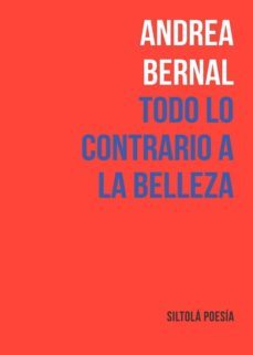todo lo contrario a la belleza-andrea bernal-9788417352363