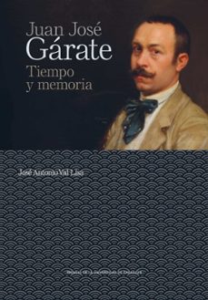 juan jose garate: tiempo y memoria-jose antonio val lisa-9788417358563