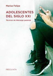 adolescentes del siglo xxi-marisa felipe-9788417532963