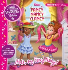 ¡hola, soy fancy nancy! (mis lecturas disney)-9788417630263