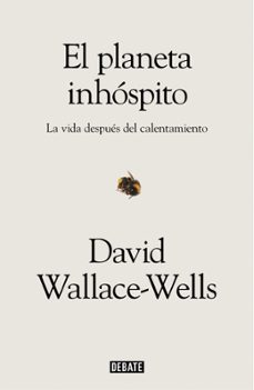 el planeta inhospito-david wallace wells-9788417636463