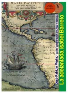 adelantada, isabel barreto, la-jose patricio merino-9788417666163