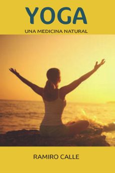 yoga: una medicina natural-ramiro calle-9788417693763