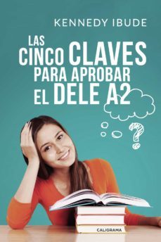 las cinco claves para aprobar el dele a2-9788417772963