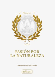 pasion por la naturaleza-luis leon vizcaino-9788417865863