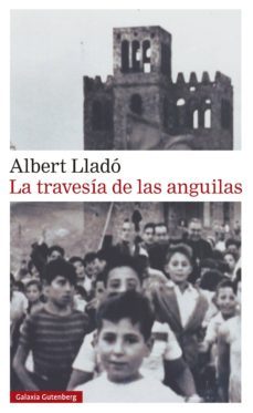 la travesia de las anguilas (ebook)-albert llado-9788417971663