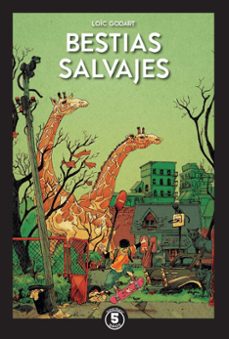 bestias salvajes-loic godart-9788417989163