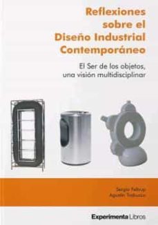 reflexiones sobre el diseño industrial contemporaneo-sergio feltrup-9788418049163
