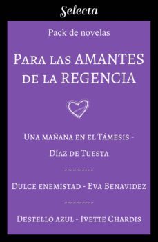 para las amantes de la regencia (pack con: una mañana en el tamesis | dulce enemistad | destello azul) (ebook)-9788418122163