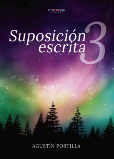 suposición escrita 3 (ebook)-agustin portilla-9788418161063