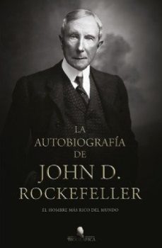 autobiografia de john d. rockefeller, el hombre mas rico del mundo-9788418168963