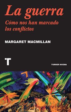 la guerra: como nos han marcado los conflictos-9788418428463