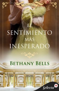 el sentimiento mas inesperado (salon selecto 5) (ebook)-bethany bells-9788418497063