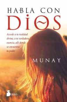 habla con dios. accede a tu realidad divina, a tu verdadera esencia, alli donde se encuentra tu poder-9788418531163