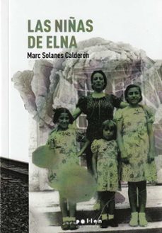 las niñas de elna-marc solanes calderon-9788418580963