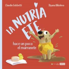 la nutria ete hace un poco el marranete-c. gobbetti-d. nikolova-9788418697463