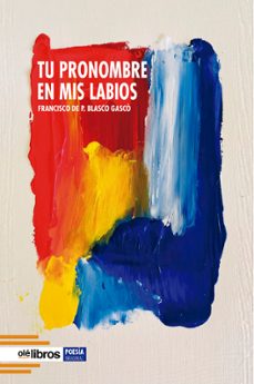 tu pronombre en mis labios-francisco de paula blasco gasco-9788418759963