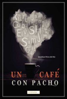 un cafe con pacho-jonathan perez del rio-9788418911163