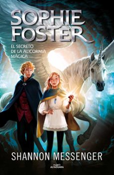 sophie foster 2 : el secreto del alicornio magico-9788418915963