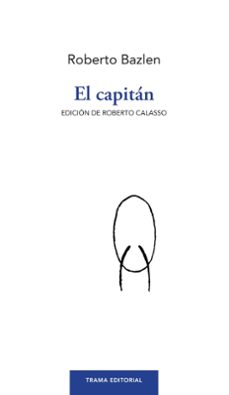 el capitan-roberto bazlen-9788418941863
