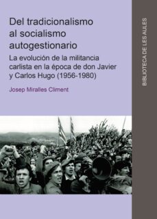 del tradicionalismo al socialismo autogestionario-josep miralles climent-9788418951763