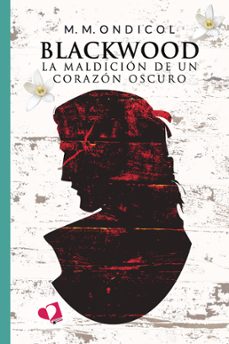 blackwood. la maldicion de un corazon oscuro-m.m. ondicol-9788418962363