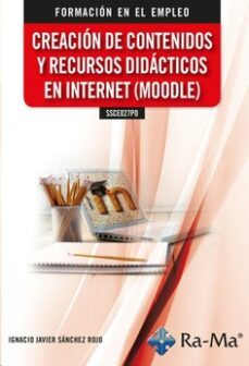ssce027po. creación de contenidos y recursos didácticos en internet (moodle)-ignacio javier sanchez rojo-9788418971563