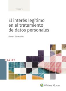 el interes legitimo en tratamientos de datos personales-elena gil gonzalez-9788419032263